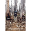 Halfway Home: The Story of a Father and Son Hiking the Pacific Crest Trail