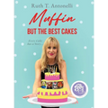 Muffin But The Best Cakes