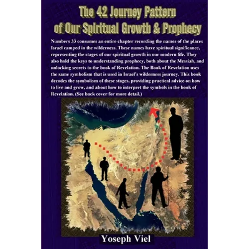 The 42 Journeys of our Spiritual Growth and Prophecy