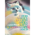 Covid Vortex Anxiety Opera Kitty Kaleidoscope Disco