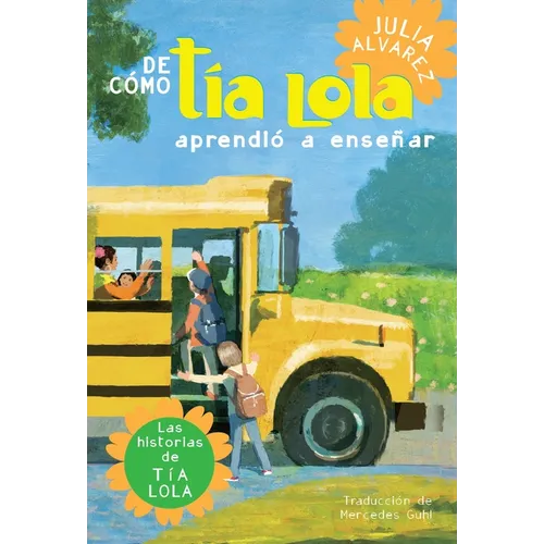de Como Tia Lola Aprendio a Ensenar (How Aunt Lola Learned to Teach Spanish Edition)