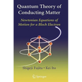 Quantum Theory of Conducting Matter: Newtonian Equations of Motion for a Bloch Electron