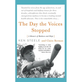The Day the Voices Stopped: A Schizophrenic's Journey from Madness to Hope
