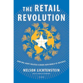 The Retail Revolution: How Wal-Mart Created a Brave New World of Business