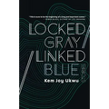 Locked Gray / Linked Blue: Stories