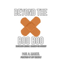 Beyond the Boo Boo: Traumatic Medical Training for Citizens