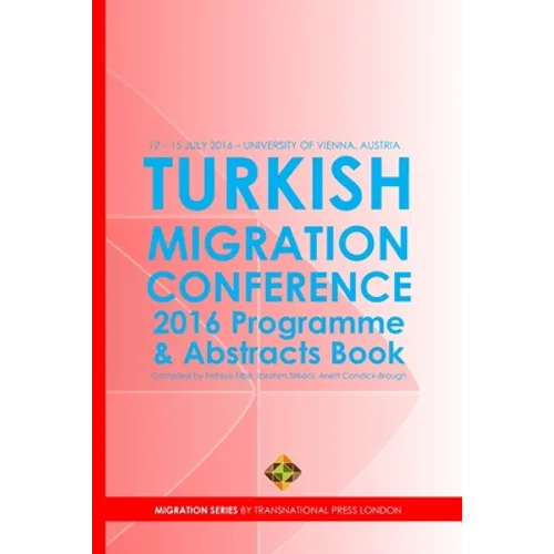 Turkish Migration Conference 2016 - Programme and Abstracts Book