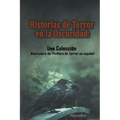Historias de Terror en la Oscuridad: Una Colección Aterradora de Thrillers de Terror en español