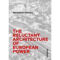 Sebastiano Fabbrini: The Reluctant Architecture of European Power