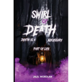 Swirl Of Death: Death Is A Necessary Part Of Life