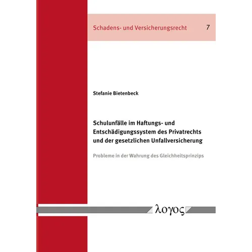 Schulunfalle Im Haftungs- Und Entschadigungssystem Des Privatrechts Und Der Gesetzlichen Unfallversicherung: Probleme in Der Wahrung Des Gleichheitspr