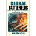 Global Battlefields: Memoir of a Legendary Public Intellectual from the Global South