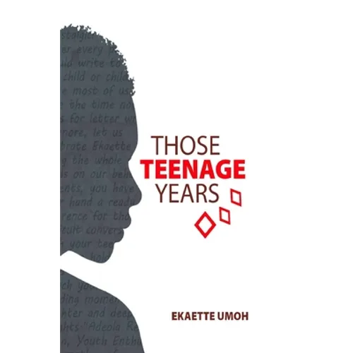 Those Teenage Years: Inspiring Stories for Teenagers, Young Adults and the Young at Heart