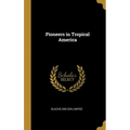 Pioneers in Tropical America