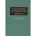 Injury Prevention for Young Children: A Research Guide