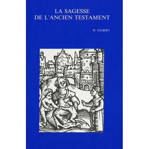 La Sagesse de l'Ancien Testament: (Nouvelle Edition Mise a Jour)