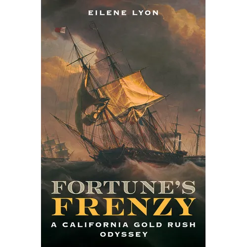 Fortune's Frenzy: A California Gold Rush Odyssey