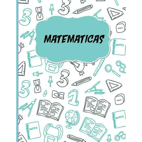 Matematicas: Libreta Cuadriculada para apuntes escolares/ Ideal para practicar escritura numeros/ Hoja cuadros 0.5 in /120 paginas/8.5 x 11 in