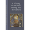 History of Medieval Heresy and Inquisition