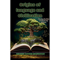 Origins of Language and Civilization