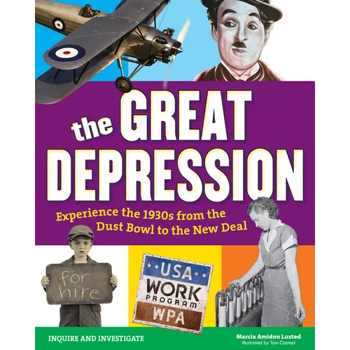The Great Depression: Experience the 1930s from the Dust Bowl to the New Deal