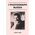 I Photograph Russia