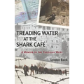 Treading Water at the Shark Café: A Memoir of the Yugoslav Wars