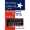 The True Story of Manse Jolly, Part II: As Told by the Hon. A.W. Fries