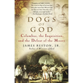 Dogs of God: Columbus, the Inquisition, and the Defeat of the Moors