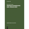 Perfektionierung des Menschen