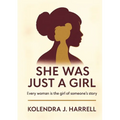 She Was Just a Girl: Every Woman is the Girl of Someone's Story