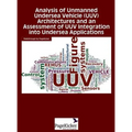 Analysis of Unmanned Undersea Vehicle (Uuv) Architectures and an Assessment of Uuv Integration Into Undersea Applications