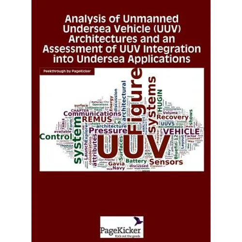 Analysis of Unmanned Undersea Vehicle (Uuv) Architectures and an Assessment of Uuv Integration Into Undersea Applications