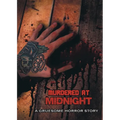 Murdered at Midnight: A Gruesome Horror Story