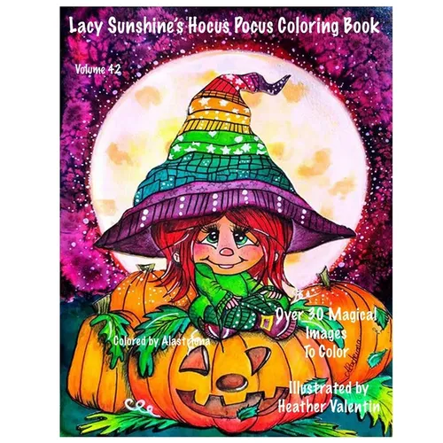 Lacy Sunshine's Hocus Pocus Coloring Book: Whimsical Magical Witches Halloween and More Volume 42 Heather Valentin