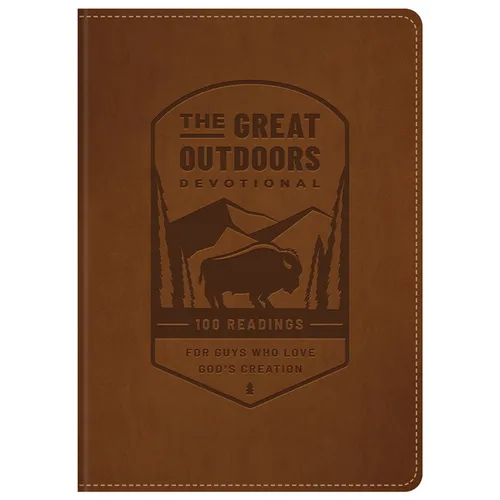 The Great Outdoors Devotional: 100 Readings for Guys Who Love God's Creation
