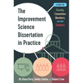 The Improvement Science Dissertation in Practice: A Guide for Faculty, Committee Members, and Their Students