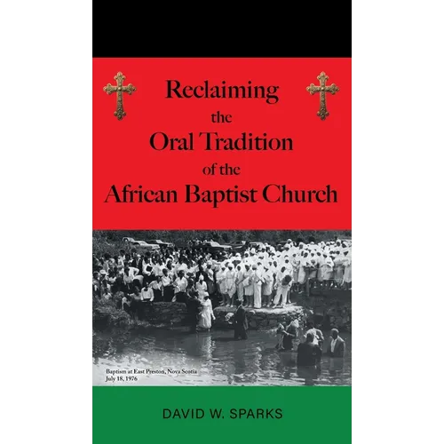 Reclaiming the Oral Tradition of the African Baptist Church