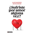 ¿Sufriste por amor alguna vez?