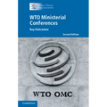 Wto Ministerial Conferences: Key Outcomes