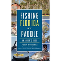 Fishing Florida by Paddle: An Angler's Guide