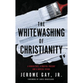 The Whitewashing of Christianity: A Hidden Past, A Hurtful Present, and A Hopeful Future