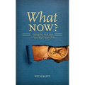 What Now?