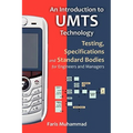 An Introduction to Umts Technology: Testing, Specifications and Standard Bodies for Engineers and Managers