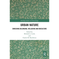Urban Nature: Enriching Belonging, Wellbeing and Bioculture