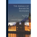 The Annals of Roger De Hoveden: Comprising the History of England, and of Other Countries of Europe From A.D.732 to A.D. 1201; 2