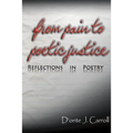 From Pain to Poetic Justice: Reflections in Poetry
