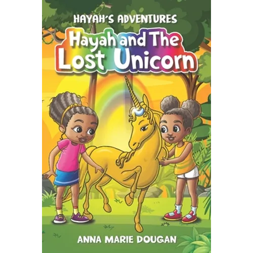 Hayah's Adventures: Hayah and The Lost Unicorn