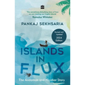 Islands in Flux: The Andaman and Nicobar Story