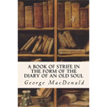 A Book of Strife in the Form of the Diary of an Old Soul